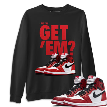 Jordan 1 Varsity Red Sneaker Match Tees Did You Get Em SNRT Sneaker Tees Jordan 1 Varsity Red SNRT Sneaker Release Tees Unisex Shirts