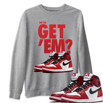 Jordan 1 Varsity Red Sneaker Match Tees Did You Get Em SNRT Sneaker Tees Jordan 1 Varsity Red SNRT Sneaker Release Tees Unisex Shirts