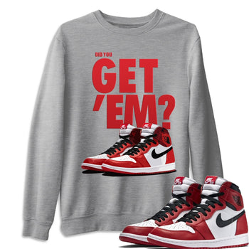 Jordan 1 Varsity Red Sneaker Match Tees Did You Get Em SNRT Sneaker Tees Jordan 1 Varsity Red SNRT Sneaker Release Tees Unisex Shirts