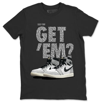 Jordan 1 White Cement Sneaker Match Tees Did You Get 'Em SNRT Sneaker Tees Jordan 1 White Cement SNRT Sneaker Release Tees Unisex Shirts
