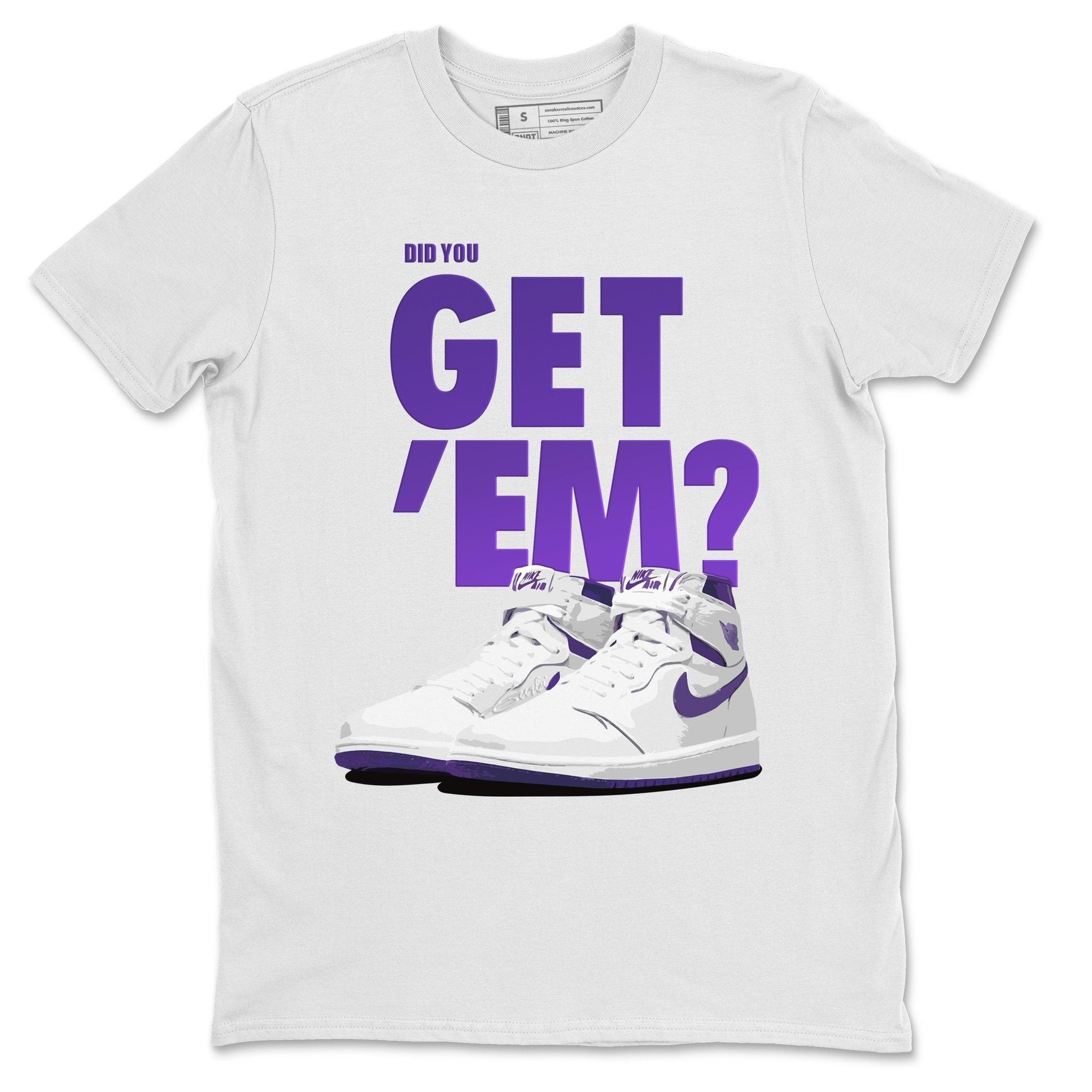 Jordan 1 WMNS Court Purple Sneaker Match Tees Did You Get Em SNRT Sneaker Tees Jordan 1 WMNS Court Purple SNRT Sneaker Release Tees Unisex Shirts