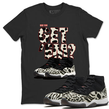 Jordan 11 Animal Instinct Sneaker Match Tees Did You Get Em SNRT Sneaker Tees Jordan 11 Animal Instinct SNRT Sneaker Release Tees Unisex Shirts