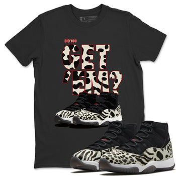 Jordan 11 Animal Instinct Sneaker Match Tees Did You Get Em SNRT Sneaker Tees Jordan 11 Animal Instinct SNRT Sneaker Release Tees Unisex Shirts