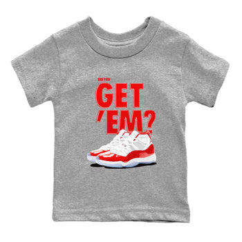 Air Jordan 11 Cherry shirt to match jordans Did You Get 'Em sneaker matching t-shirt 11s Varsity Red SNRT Sneaker Release Tees Baby Toddler Heather Grey 2 T-Shirt