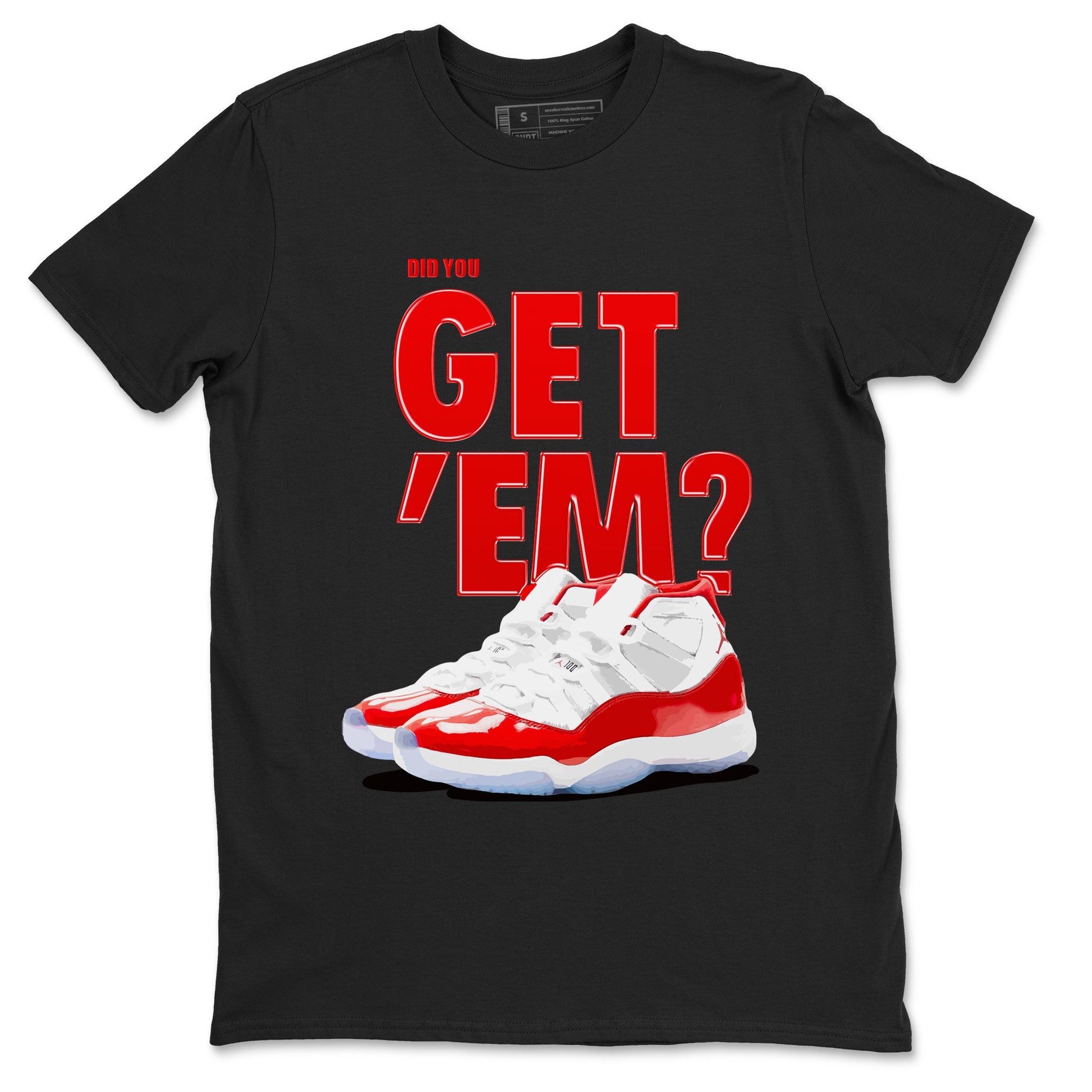 Air Jordan 11 Cherry shirt to match jordans Did You Get 'Em sneaker matching t-shirt 11s Varsity Red SNRT Sneaker Release Tees Unisex Black 2 T-Shirt
