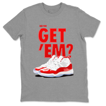 Air Jordan 11 Cherry shirt to match jordans Did You Get 'Em sneaker matching t-shirt 11s Varsity Red SNRT Sneaker Release Tees Unisex Heather Grey 2 T-Shirt