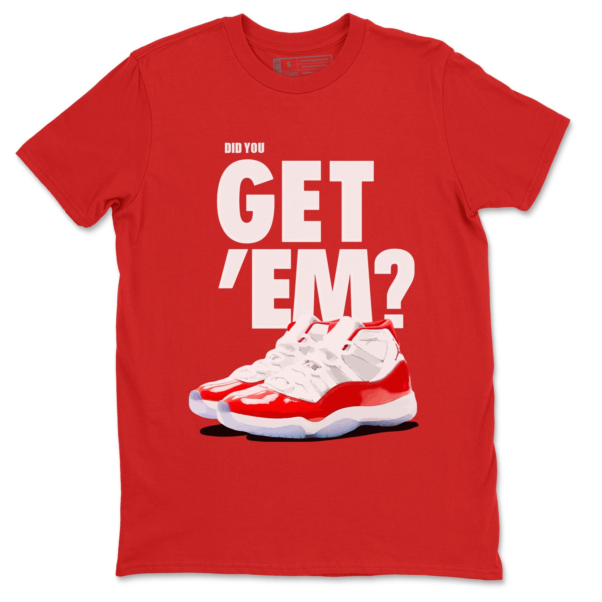 Air Jordan 11 Cherry shirt to match jordans Did You Get 'Em sneaker matching t-shirt 11s Varsity Red SNRT Sneaker Release Tees Unisex Red 2 T-Shirt
