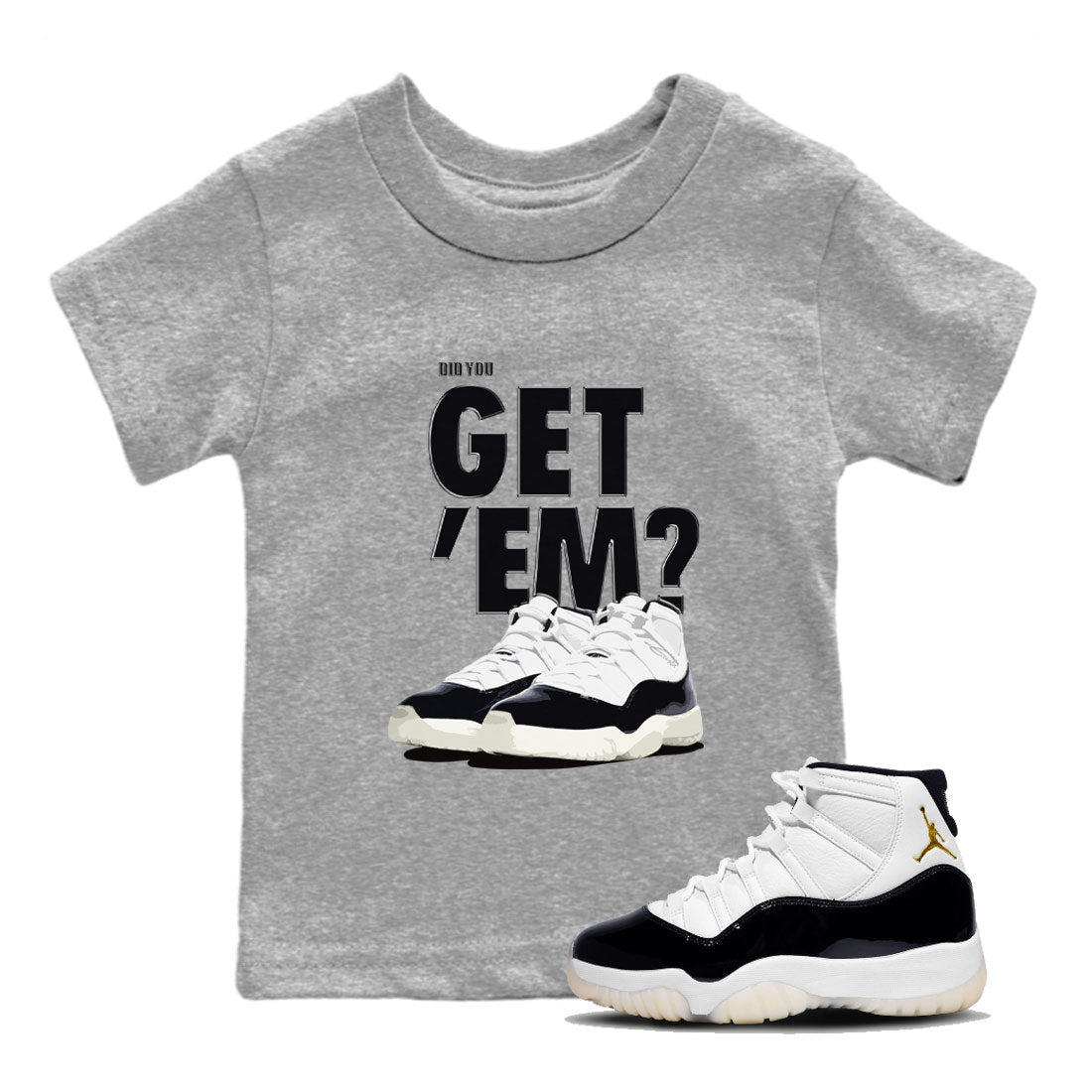Jordan 11 Retro Gratitude shirt to match jordans Did You Get 'Em sneaker tees AJ11 Gratitude SNRT Sneaker Tees Baby Toddler Sneaker Matching Shirt Heather Grey 1 T-Shirt