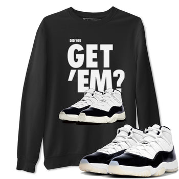 Jordan 11 Retro Gratitude shirt to match jordans Did You Get 'Em sneaker tees AJ11 Gratitude SNRT Sneaker Tees Unisex Sneaker Matching Clothes Black 1 T-Shirt