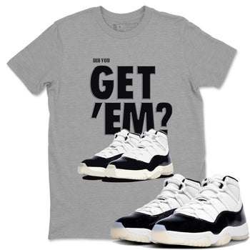 Jordan 11 Retro Gratitude shirt to match jordans Did You Get 'Em sneaker tees AJ11 Gratitude SNRT Sneaker Tees Unisex Sneaker Matching Clothes Heather Grey 1 T-Shirt