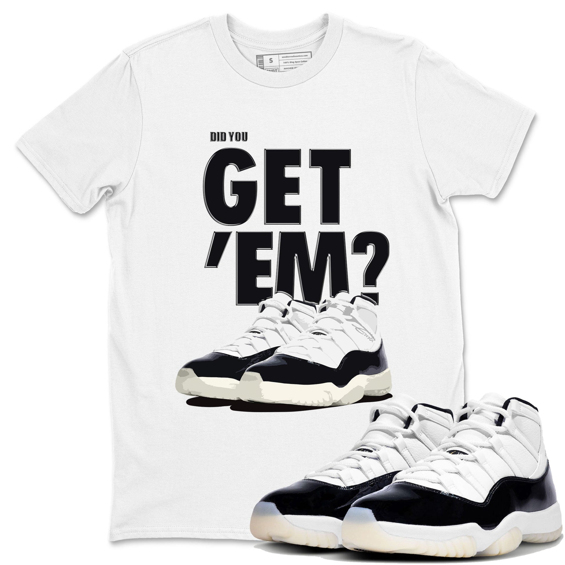 Jordan 11 Retro Gratitude shirt to match jordans Did You Get 'Em sneaker tees AJ11 Gratitude SNRT Sneaker Tees Unisex Sneaker Matching Clothes White 1 T-Shirt