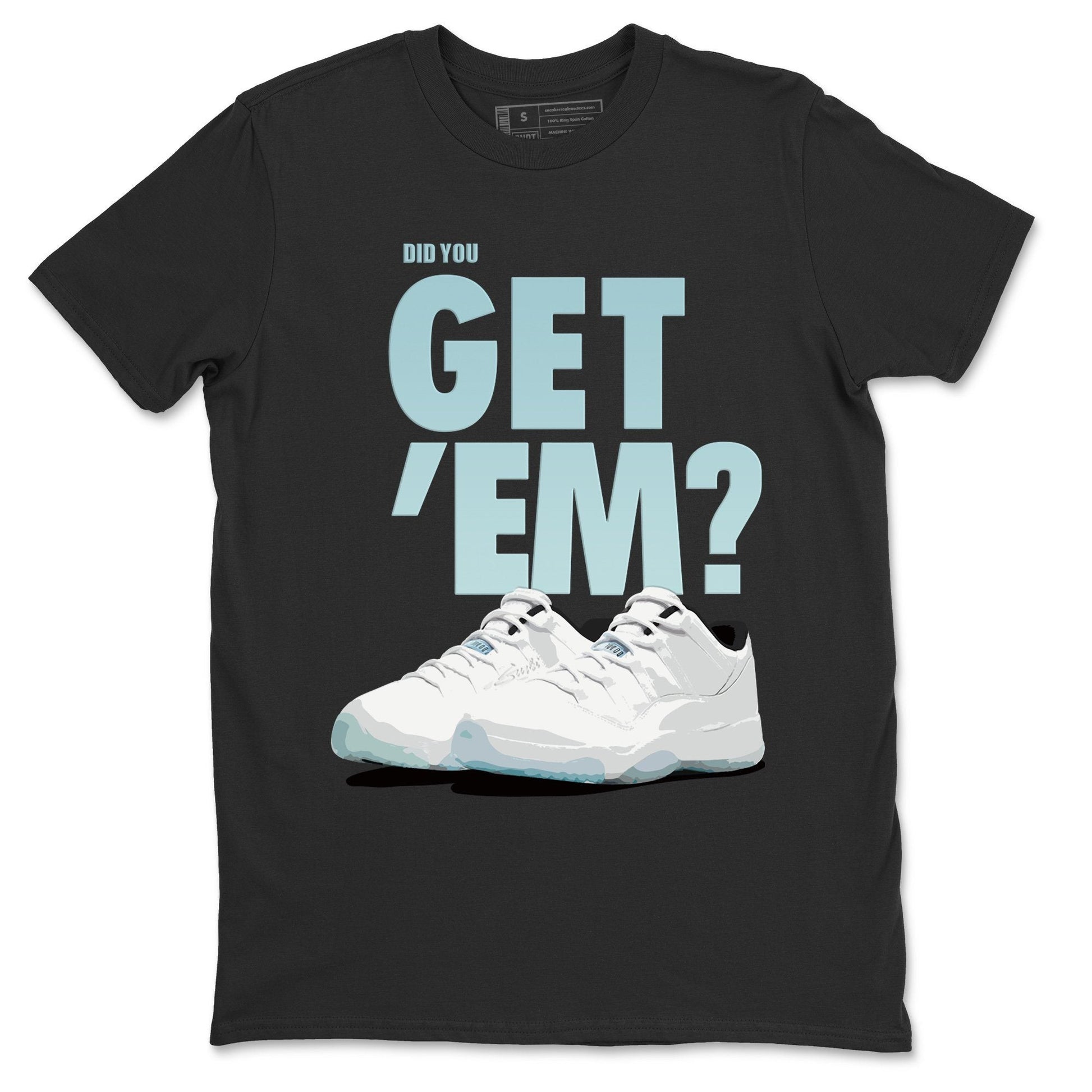 Jordan 11 Legend Blue Sneaker Match Tees Did You Get Em SNRT Sneaker Tees Jordan 11 Legend Blue SNRT Sneaker Release Tees Unisex Shirts