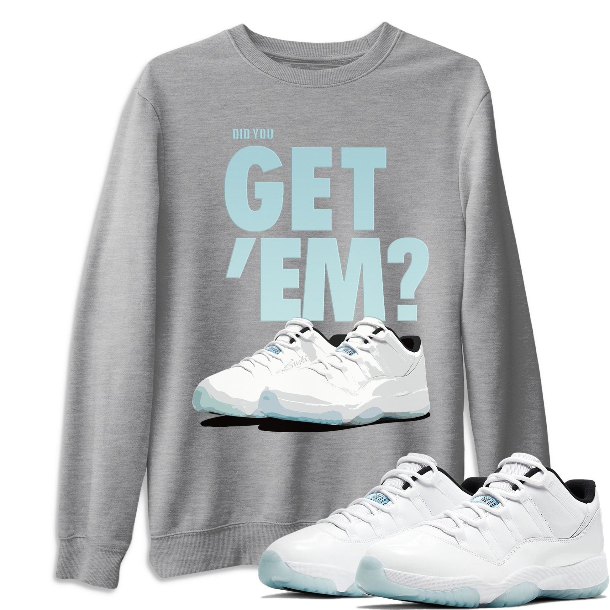 Jordan 11 Legend Blue Sneaker Match Tees Did You Get Em SNRT Sneaker Tees Jordan 11 Legend Blue SNRT Sneaker Release Tees Unisex Shirts
