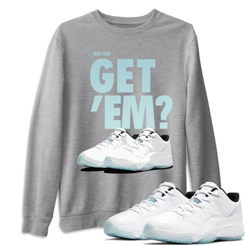 Jordan 11 Legend Blue Sneaker Match Tees Did You Get Em SNRT Sneaker Tees Jordan 11 Legend Blue SNRT Sneaker Release Tees Unisex Shirts