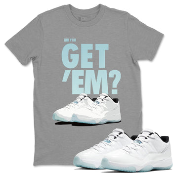 Jordan 11 Legend Blue Sneaker Match Tees Did You Get Em SNRT Sneaker Tees Jordan 11 Legend Blue SNRT Sneaker Release Tees Unisex Shirts
