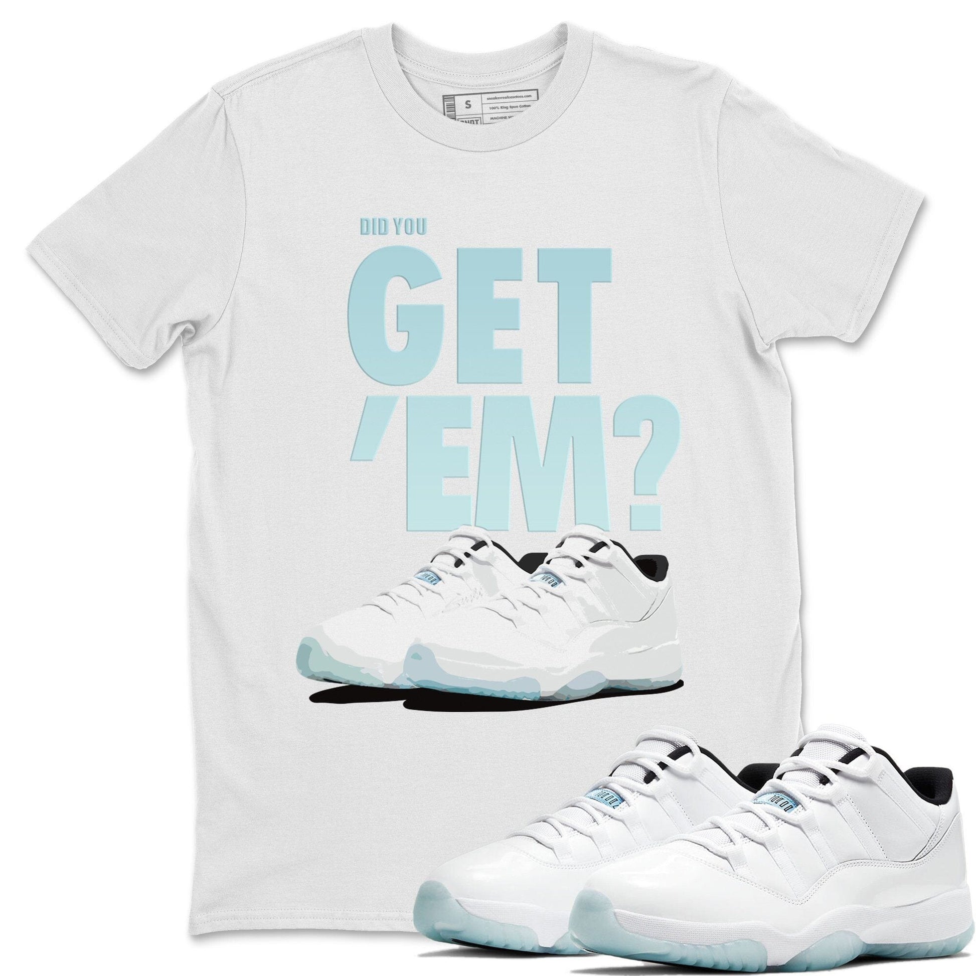 Jordan 11 Legend Blue Sneaker Match Tees Did You Get Em SNRT Sneaker Tees Jordan 11 Legend Blue SNRT Sneaker Release Tees Unisex Shirts