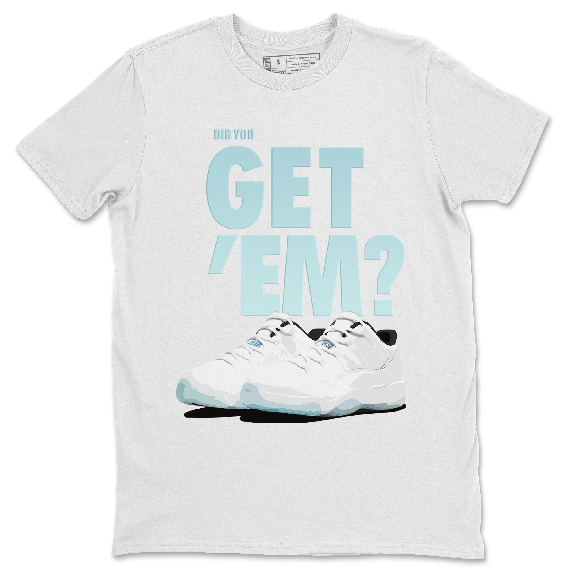 Jordan 11 Legend Blue Sneaker Match Tees Did You Get Em SNRT Sneaker Tees Jordan 11 Legend Blue SNRT Sneaker Release Tees Unisex Shirts