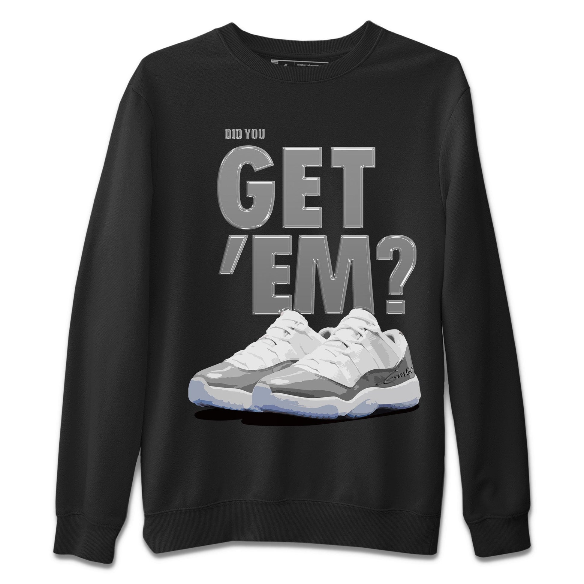 Air Jordan 11 White Cement Sneaker Match Tees Did You Get 'Em SNRT Sneaker Tees Air Jordan 11 Cement Grey SNRT Sneaker Release Tees Unisex Shirts To Match Jordan Black 2