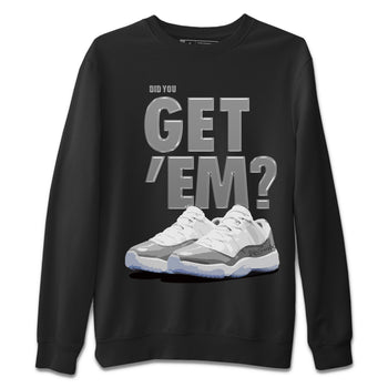 Air Jordan 11 White Cement Sneaker Match Tees Did You Get 'Em SNRT Sneaker Tees Air Jordan 11 Cement Grey SNRT Sneaker Release Tees Unisex Shirts To Match Jordan Black 2
