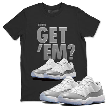 Air Jordan 11 White Cement Sneaker Match Tees Did You Get 'Em SNRT Sneaker Tees Air Jordan 11 Cement Grey SNRT Sneaker Release Tees Unisex Shirts To Match Jordan Black 1