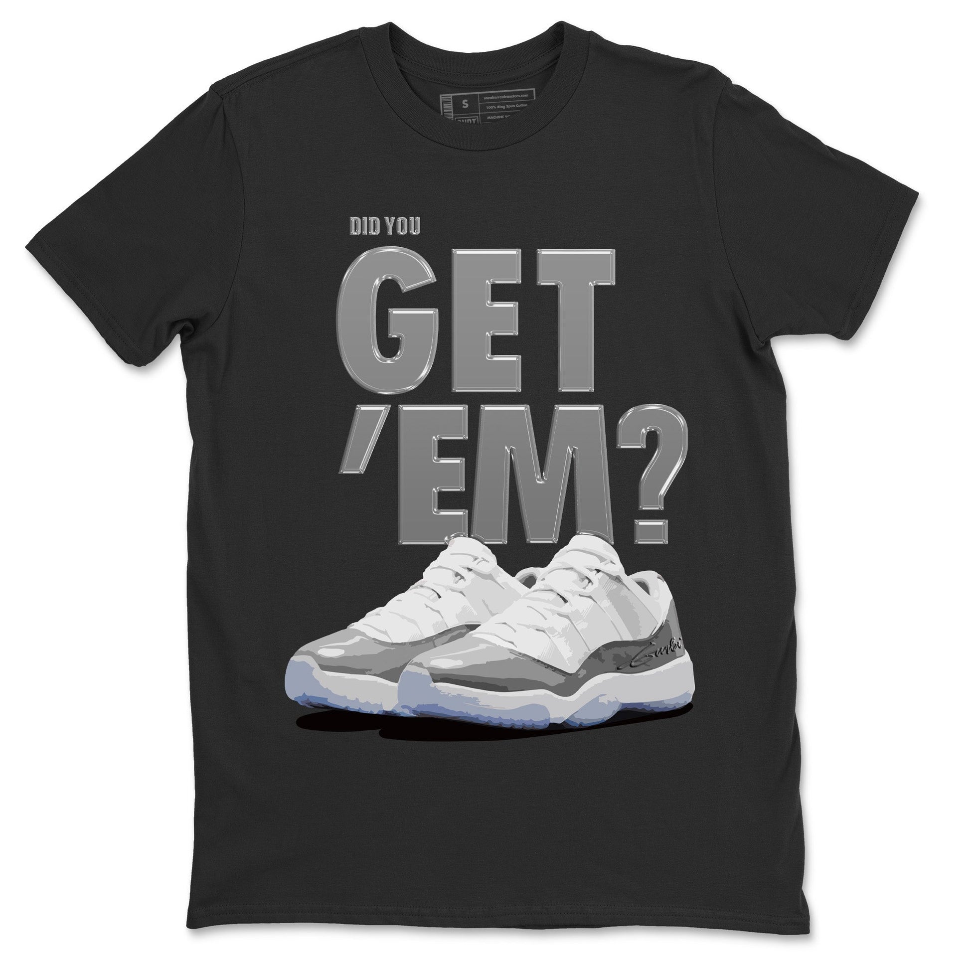 Air Jordan 11 White Cement Sneaker Match Tees Did You Get 'Em SNRT Sneaker Tees Air Jordan 11 Cement Grey SNRT Sneaker Release Tees Unisex Shirts To Match Jordan Black 2