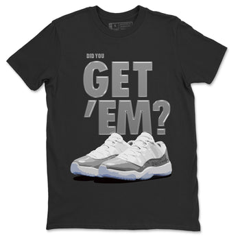 Air Jordan 11 White Cement Sneaker Match Tees Did You Get 'Em SNRT Sneaker Tees Air Jordan 11 Cement Grey SNRT Sneaker Release Tees Unisex Shirts To Match Jordan Black 2