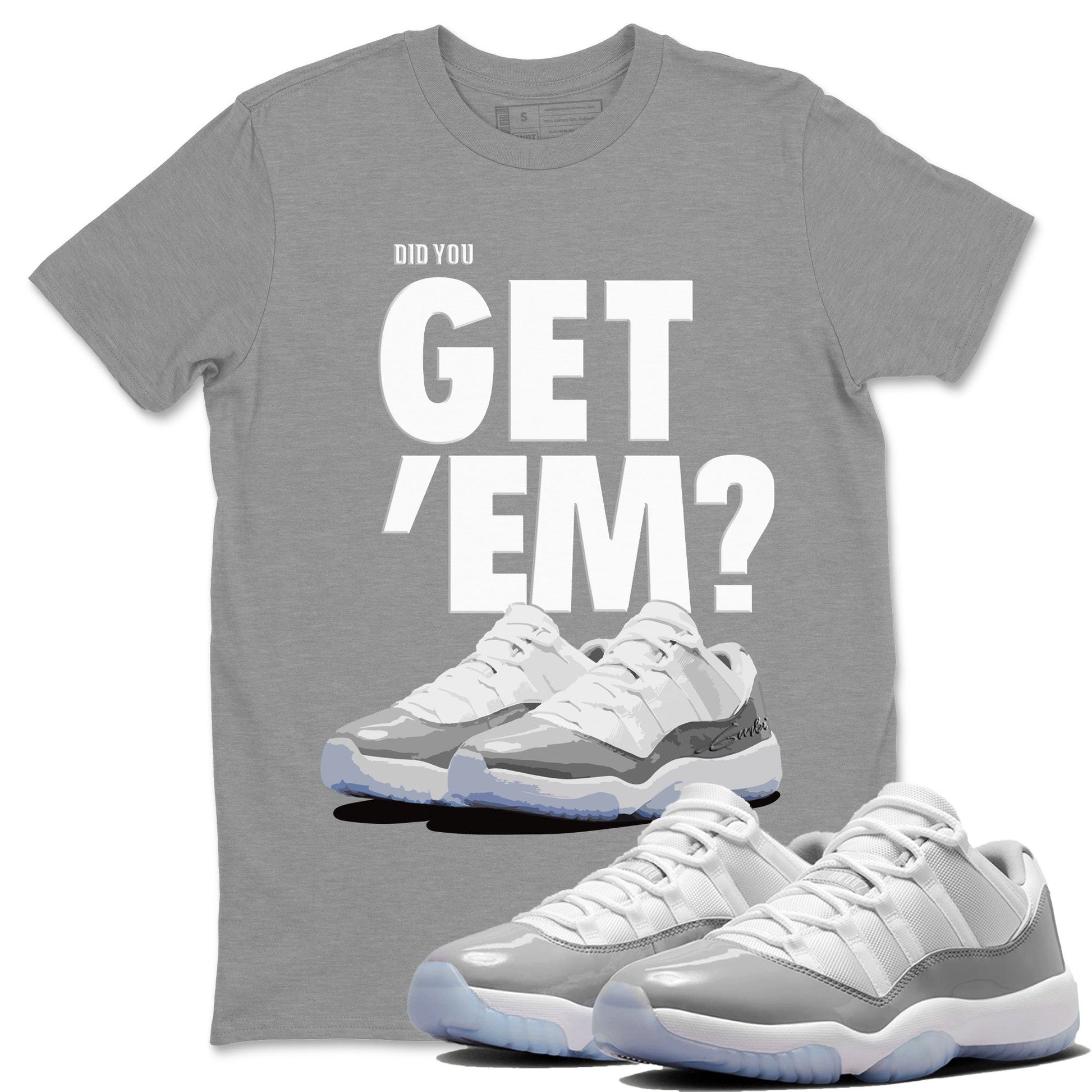 Air Jordan 11 White Cement Sneaker Match Tees Did You Get 'Em SNRT Sneaker Tees Air Jordan 11 Cement Grey SNRT Sneaker Release Tees Unisex Shirts To Match Jordan Heather Grey 1