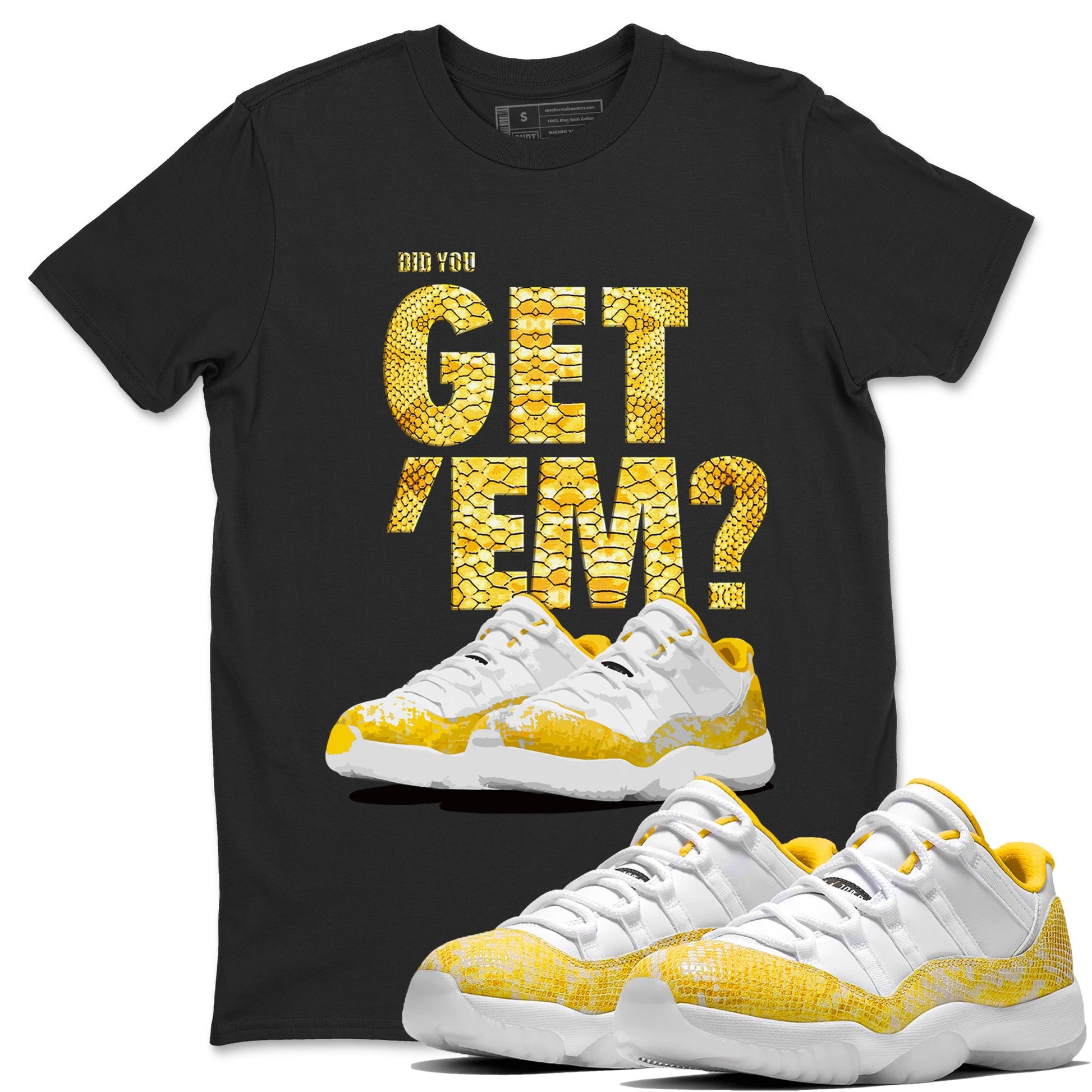 Air Jordan 11 Yellow Python Sneaker Match Tees Did You Get 'Em SNRT Sneaker Tees 11s Yellow Snakeskin SNRT Sneaker Release Tees Unisex Shirts To Match Jordan Black 1