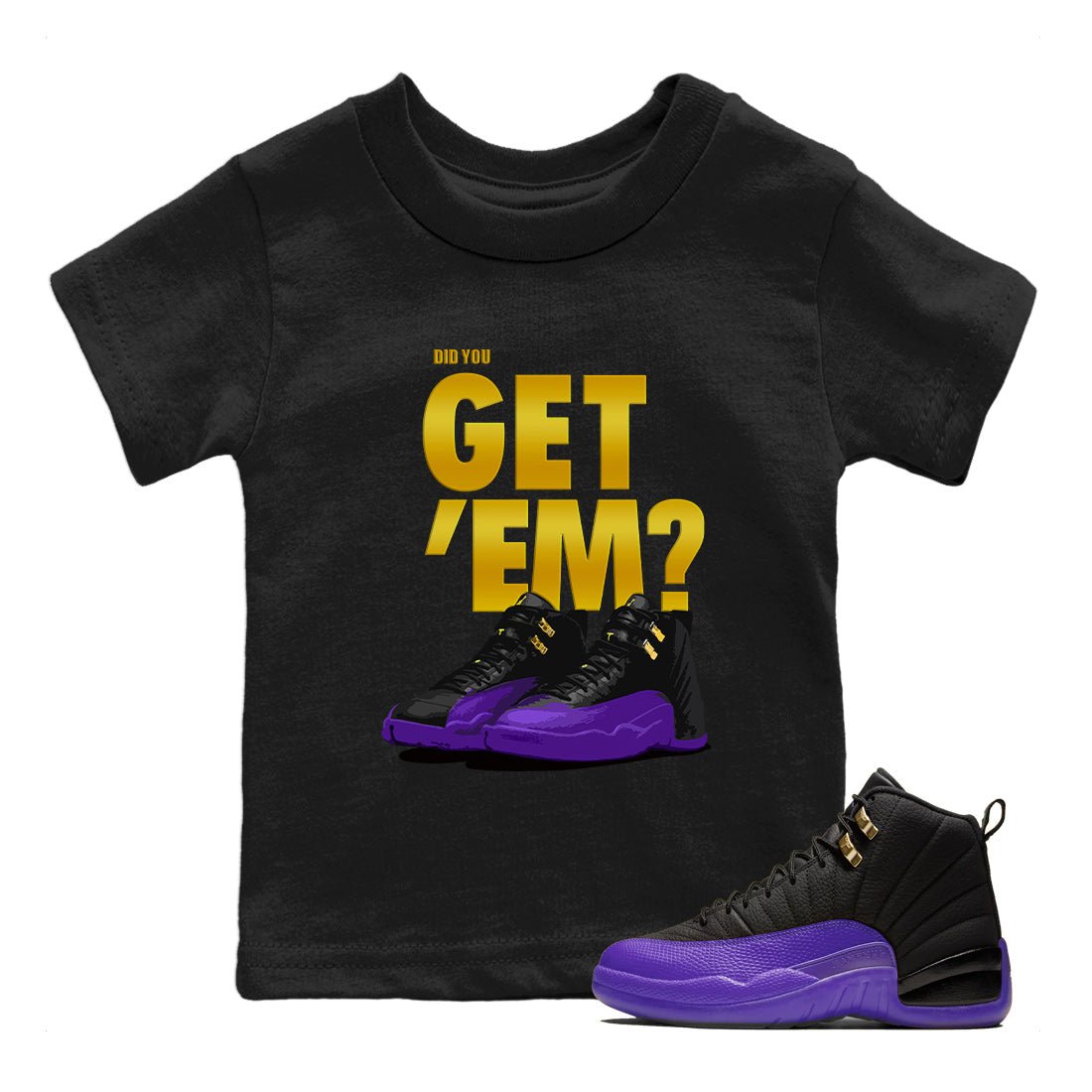 Air Jordan 12 Field Purple Sneaker Match Tees Did You Get 'Em 12s Field Purple Tees SNRT Sneaker Release Tees Kids Shirts To Match Jordan Black 1