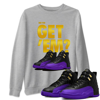 Air Jordan 12 Field Purple Sneaker Match Tees Did You Get 'Em 12s Field Purple Tees SNRT Sneaker Release Tees Unisex Shirts To Match Jordan Heather Grey 1
