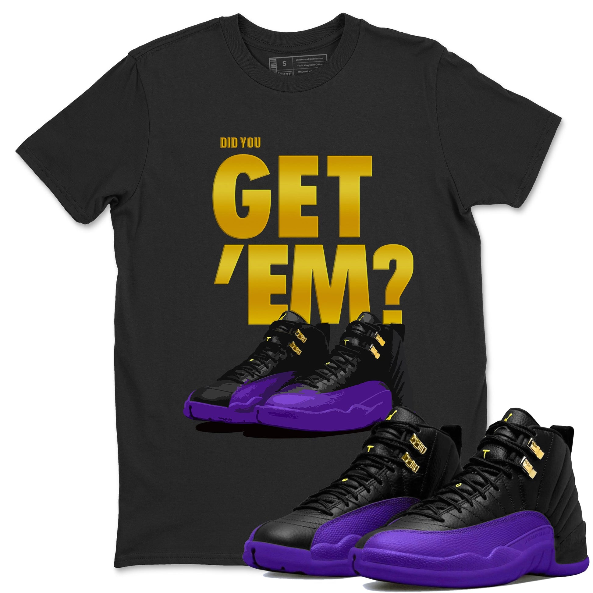 Air Jordan 12 Field Purple Sneaker Match Tees Did You Get 'Em 12s Field Purple Tees SNRT Sneaker Release Tees Unisex Shirts To Match Jordan Black 1