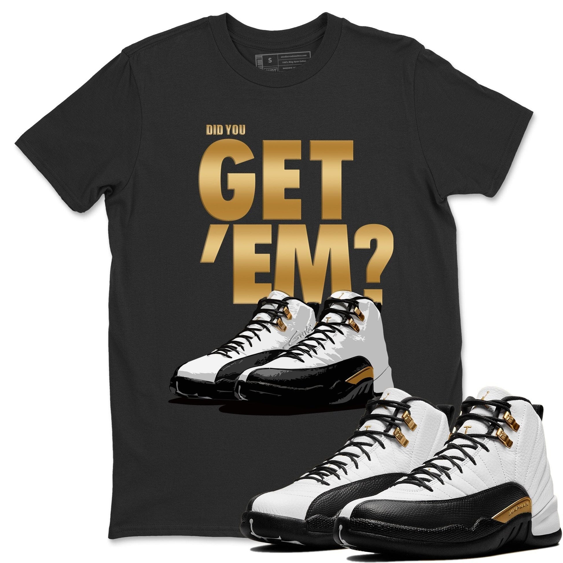 Jordan 12 Royalty Sneaker Match Tees Did You Get Em SNRT Sneaker Tees Jordan 12 Royalty SNRT Sneaker Release Tees Unisex Shirts