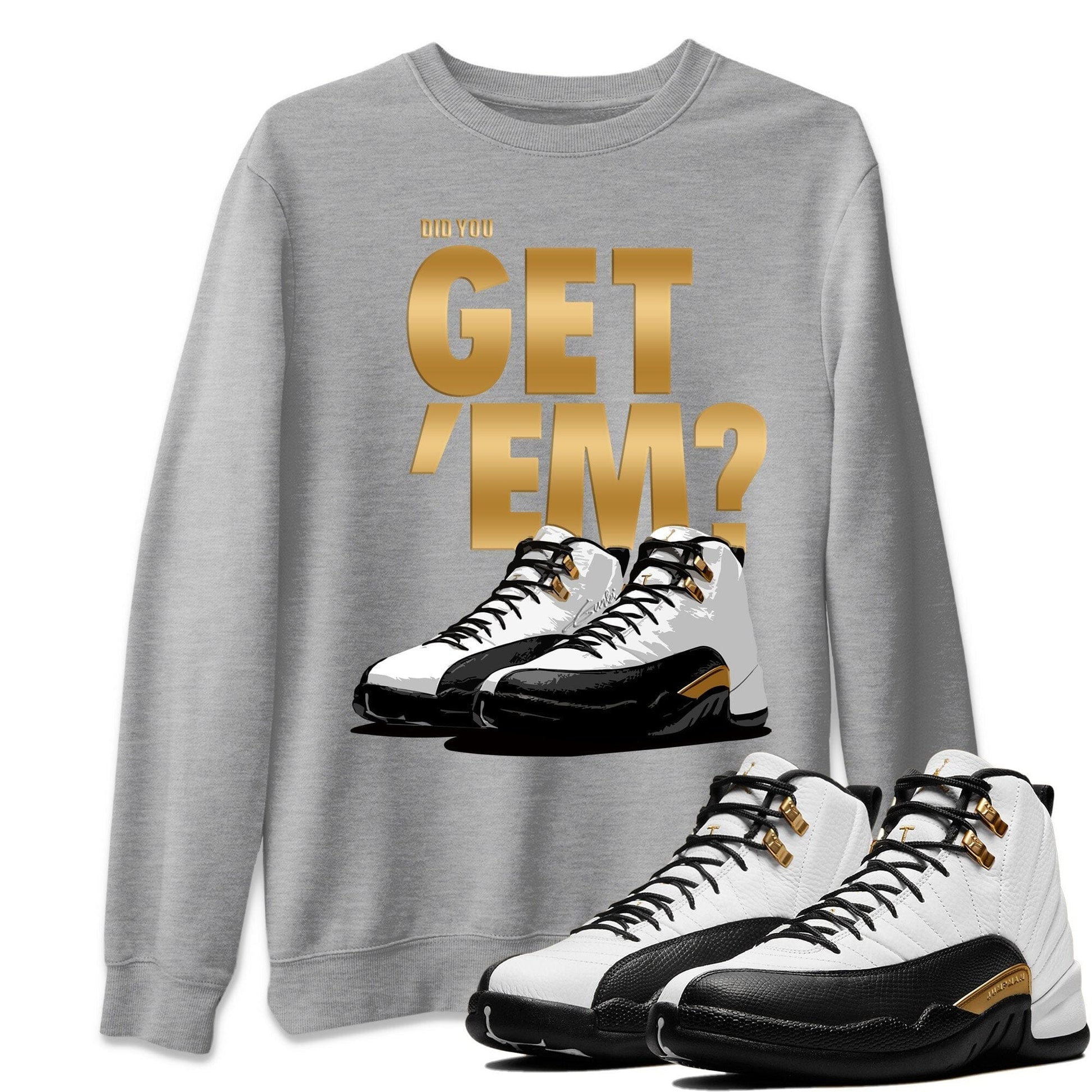 Jordan 12 Royalty Sneaker Match Tees Did You Get Em SNRT Sneaker Tees Jordan 12 Royalty SNRT Sneaker Release Tees Unisex Shirts