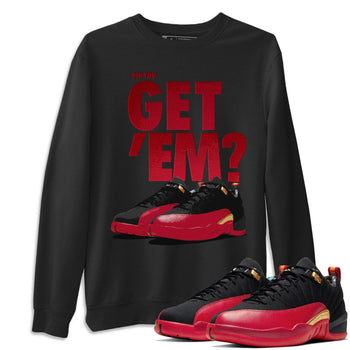 Jordan 12 Super Bowl Sneaker Match Tees Did You Get Em SNRT Sneaker Tees Jordan 12 Super Bowl SNRT Sneaker Release Tees Unisex Shirts