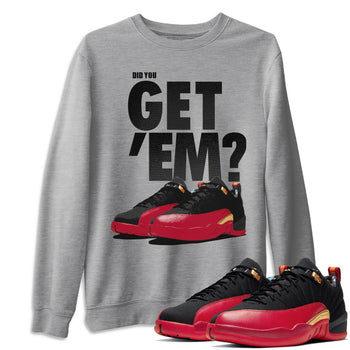 Jordan 12 Super Bowl Sneaker Match Tees Did You Get Em SNRT Sneaker Tees Jordan 12 Super Bowl SNRT Sneaker Release Tees Unisex Shirts