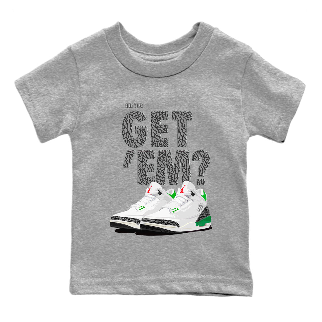 Air Jordan 3 Lucky Green Sneaker Match Tees Did You Get 'Em SNRT Sneaker Tees Jordan 3 Retro Lucky Green SNRT Sneaker Release Tees Kids Shirts To Match Jordan Heather Grey 2