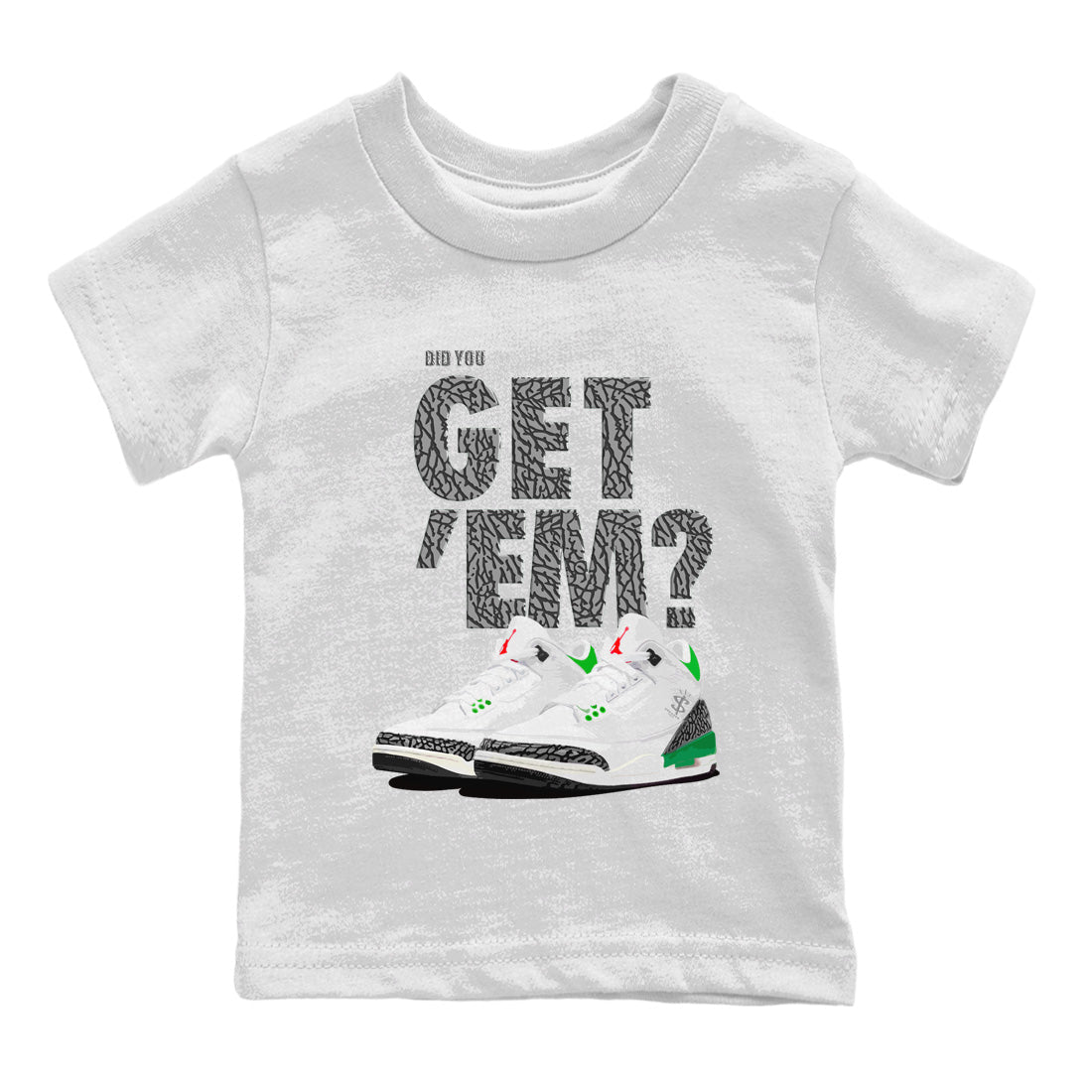 Air Jordan 3 Lucky Green Sneaker Match Tees Did You Get 'Em SNRT Sneaker Tees Jordan 3 Retro Lucky Green SNRT Sneaker Release Tees Kids Shirts To Match Jordan White 2