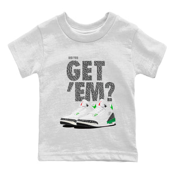 Air Jordan 3 Lucky Green Sneaker Match Tees Did You Get 'Em SNRT Sneaker Tees Jordan 3 Retro Lucky Green SNRT Sneaker Release Tees Kids Shirts To Match Jordan White 2