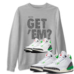 Air Jordan 3 Lucky Green Sneaker Match Tees Did You Get 'Em SNRT Sneaker Tees Jordan 3 Retro Lucky Green SNRT Sneaker Release Tees Unisex Shirts To Match Jordan Heather Grey 1