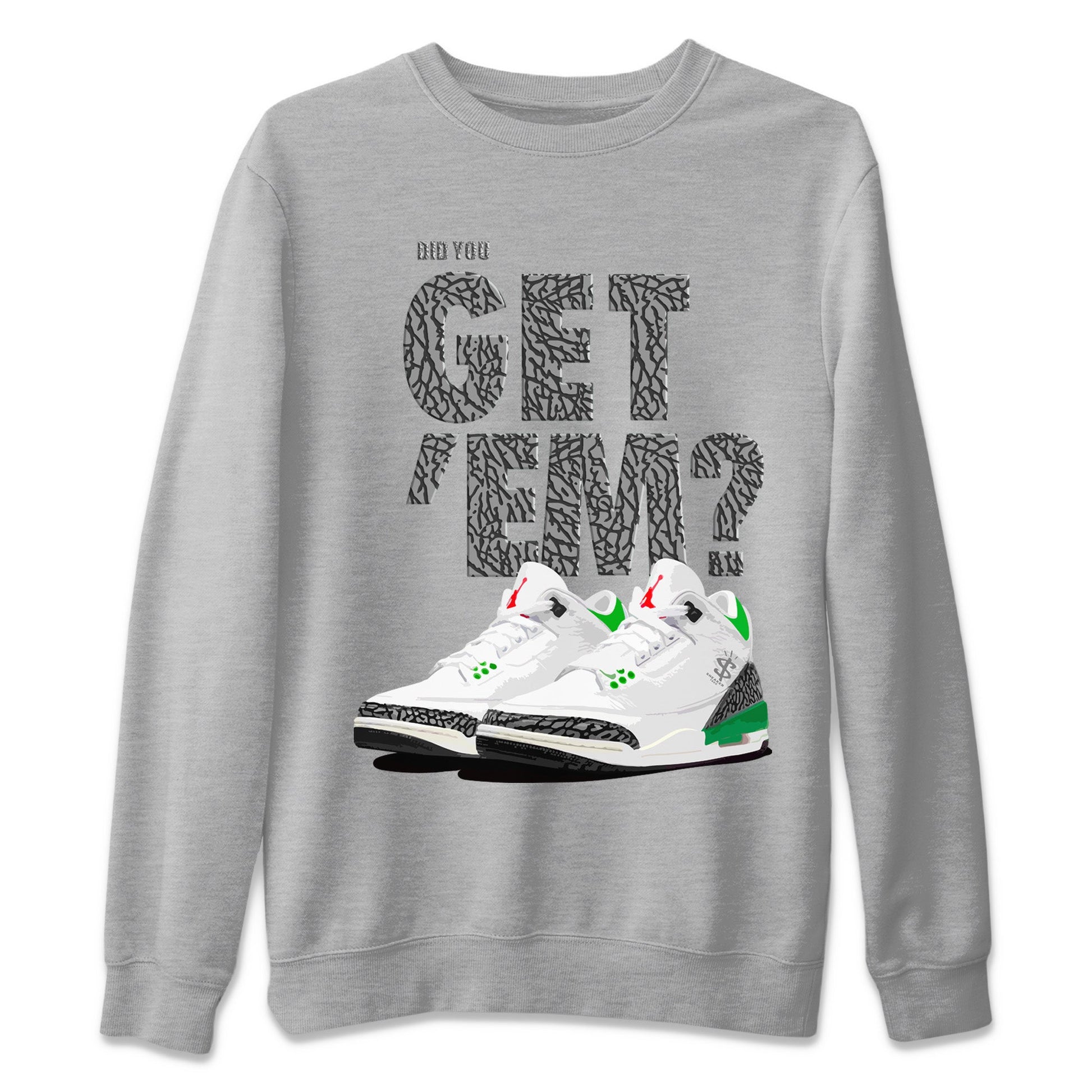 Air Jordan 3 Lucky Green Sneaker Match Tees Did You Get 'Em SNRT Sneaker Tees Jordan 3 Retro Lucky Green SNRT Sneaker Release Tees Unisex Shirts To Match Jordan Heather Grey 2