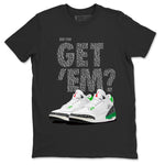 Air Jordan 3 Lucky Green Sneaker Match Tees Did You Get 'Em SNRT Sneaker Tees Jordan 3 Retro Lucky Green SNRT Sneaker Release Tees Unisex Shirts To Match Jordan Black 2