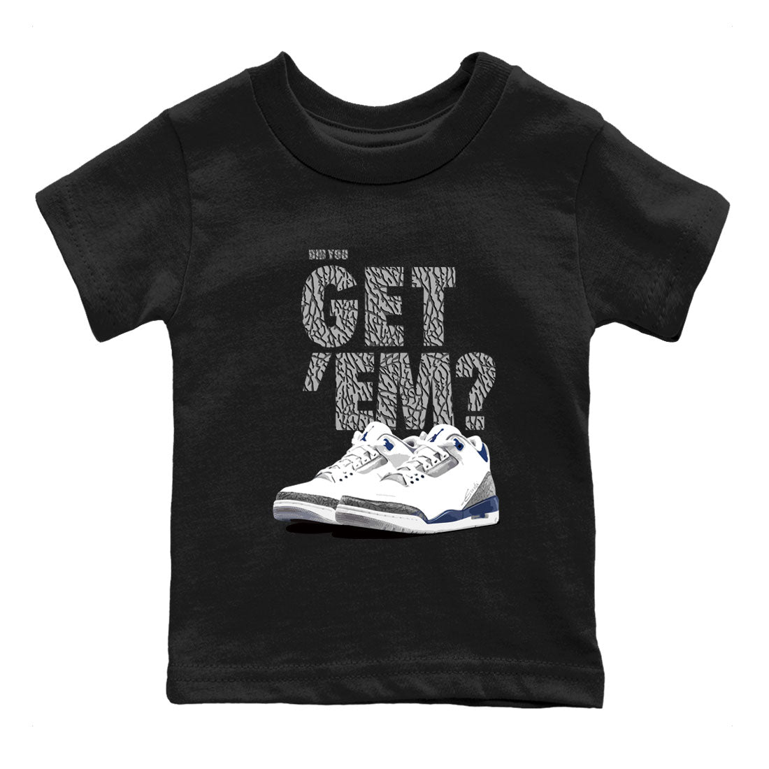 Air Jordan 3 Midnight Navy shirt to match jordans Did You Get 'Em sneaker tees AJ3 Midnight Navy SNRT Sneaker T Shirt  baby toddler Black 2 cotton Shirt