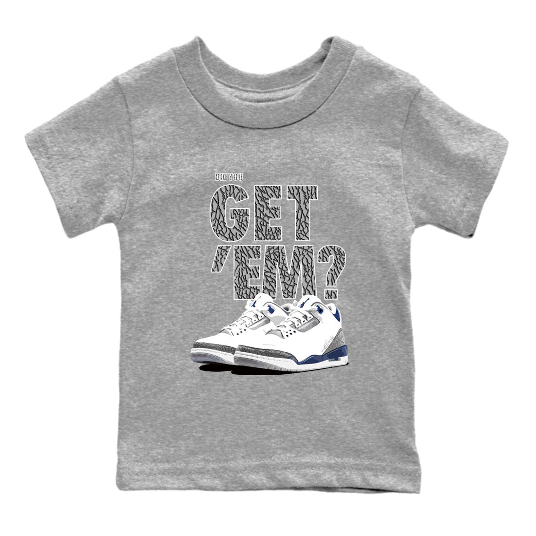 Air Jordan 3 Midnight Navy shirt to match jordans Did You Get 'Em sneaker tees AJ3 Midnight Navy SNRT Sneaker T Shirt  baby toddler Heather Grey 2 cotton Shirt