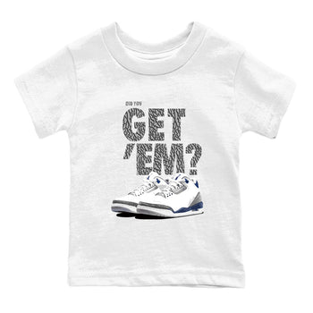 Air Jordan 3 Midnight Navy shirt to match jordans Did You Get 'Em sneaker tees AJ3 Midnight Navy SNRT Sneaker T Shirt  baby toddler White 2 cotton Shirt