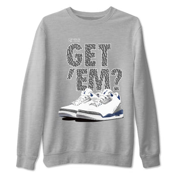 Air Jordan 3 Midnight Navy shirt to match jordans Did You Get 'Em sneaker tees AJ3 Midnight Navy SNRT Sneaker T Shirt  unisex cotton Heather Grey 2 crew neck shirt