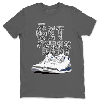 Air Jordan 3 Midnight Navy shirt to match jordans Did You Get 'Em sneaker tees AJ3 Midnight Navy SNRT Sneaker T Shirt  unisex cotton Cool Grey 2 crew neck shirt