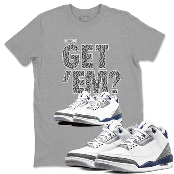 Air Jordan 3 Midnight Navy shirt to match jordans Did You Get 'Em sneaker tees AJ3 Midnight Navy SNRT Sneaker T Shirt  unisex cotton Heather Grey 1 crew neck shirt
