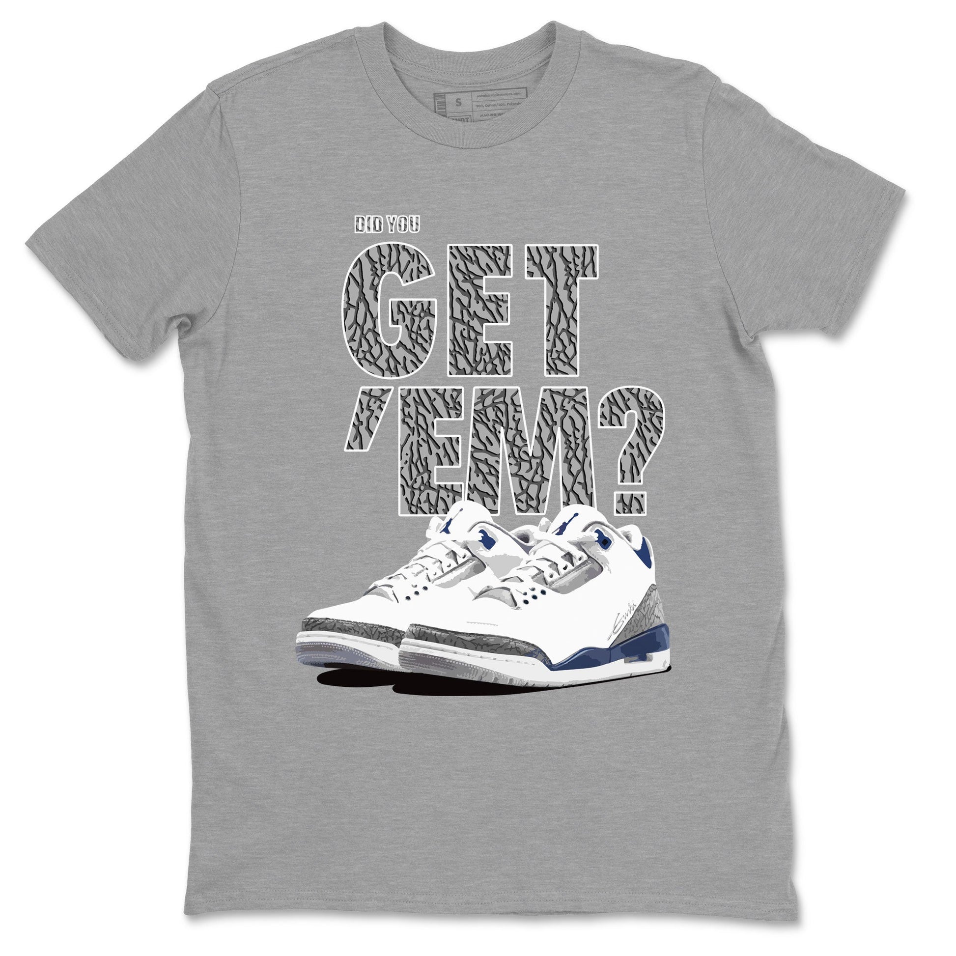 Air Jordan 3 Midnight Navy shirt to match jordans Did You Get 'Em sneaker tees AJ3 Midnight Navy SNRT Sneaker T Shirt  unisex cotton Heather Grey 2 crew neck shirt