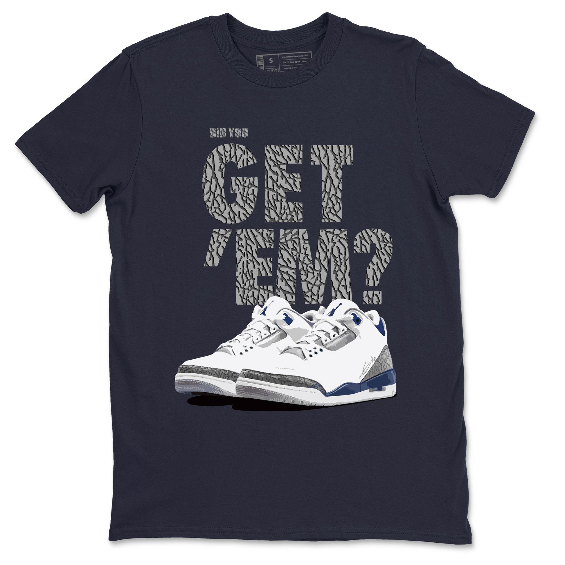 Air Jordan 3 Midnight Navy shirt to match jordans Did You Get 'Em sneaker tees AJ3 Midnight Navy SNRT Sneaker T Shirt  unisex cotton Navy 2 crew neck shirt