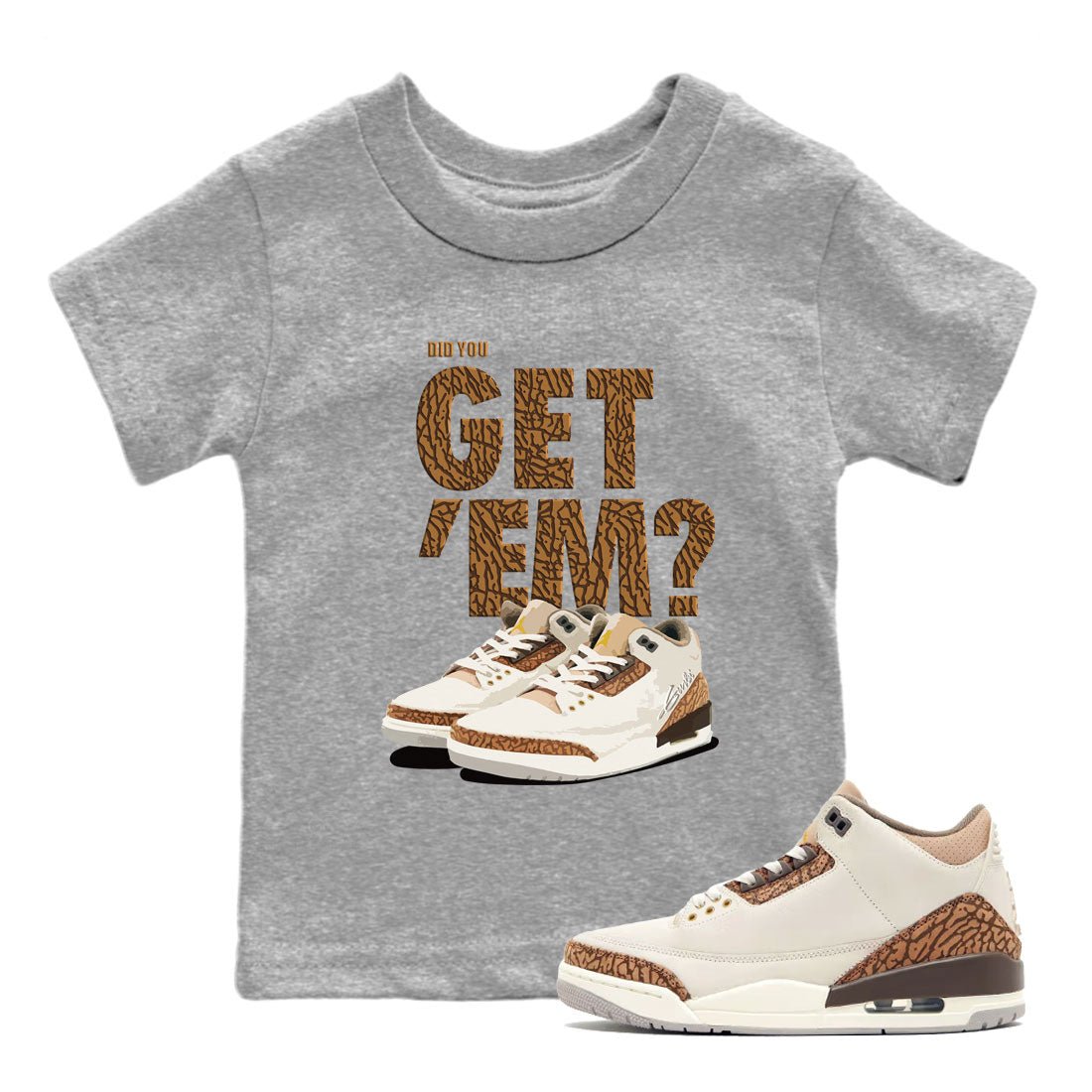 Jordan 3 Retro Palomino Sneaker Match Tees Did You Get 'Em SNRT Sneaker Tees Air Jordan 3 Palomino SNRT SNRT Sneaker Release Tees Kids and Baby Youth Shirts To Match Jordan Heather Grey 1